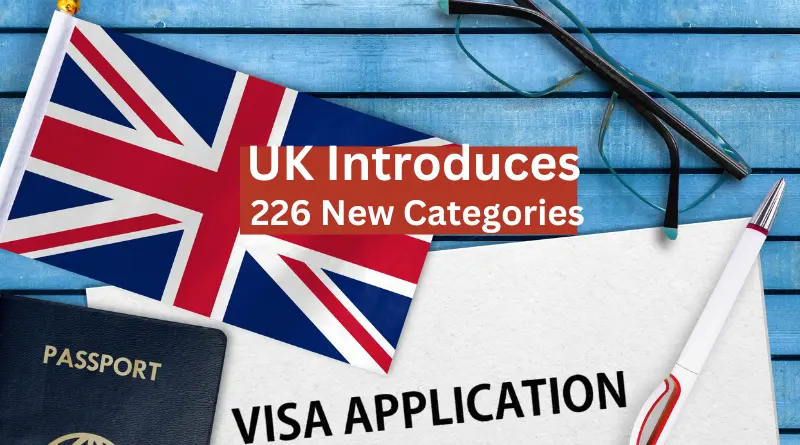 UK Introduces 226 New Visa Categories