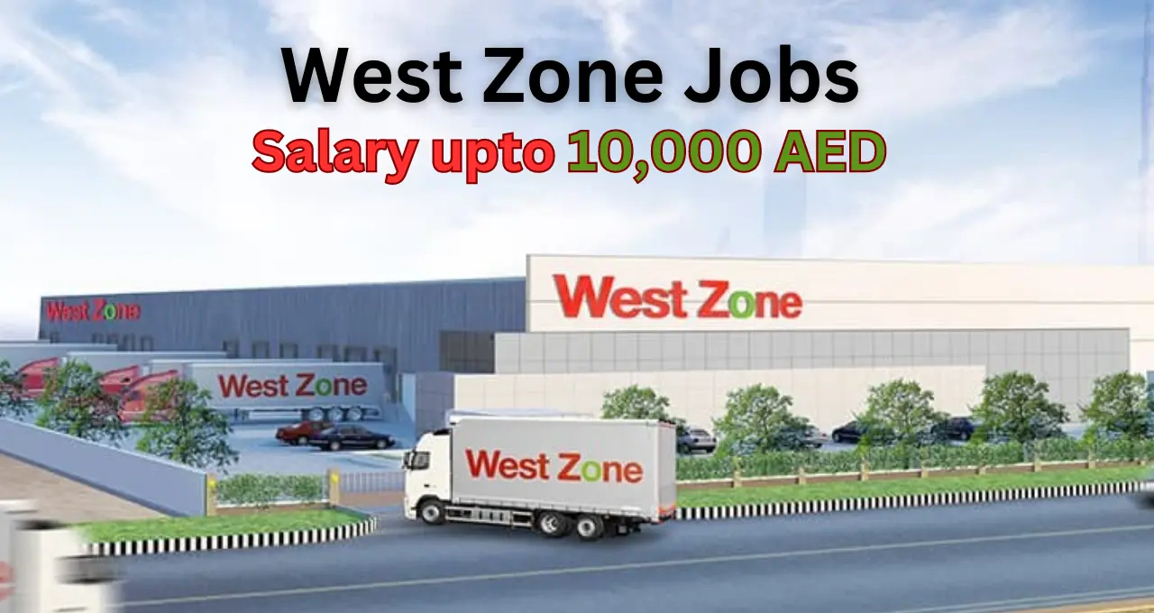 West Zone jobs dubai