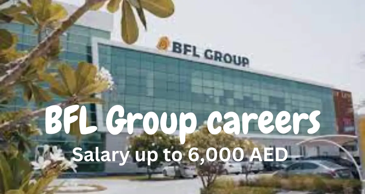 BFL Group Careers Dubai