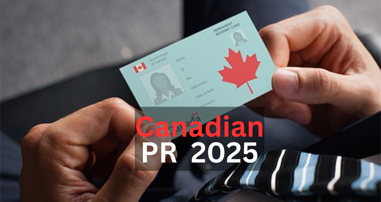 Canadian PR in 2025